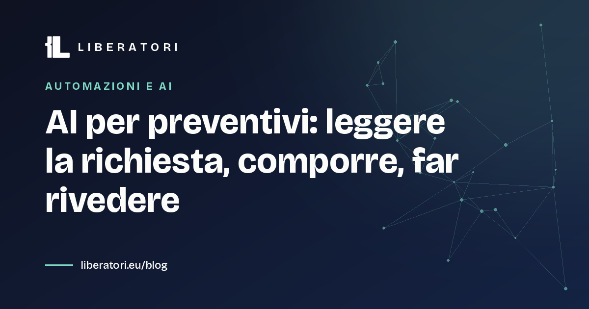 AI per preventivi: leggere la richiesta, comporre, far rivedere