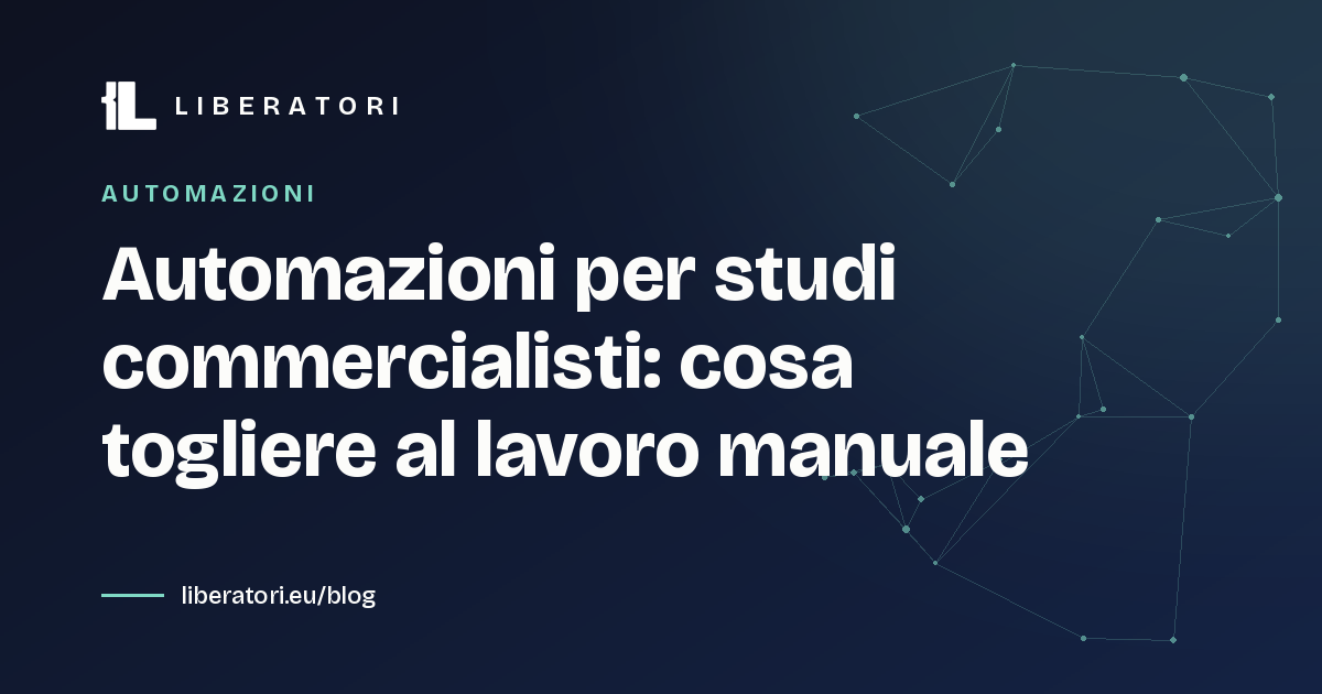 Automazioni per studi commercialisti: cosa togliere al lavoro manuale