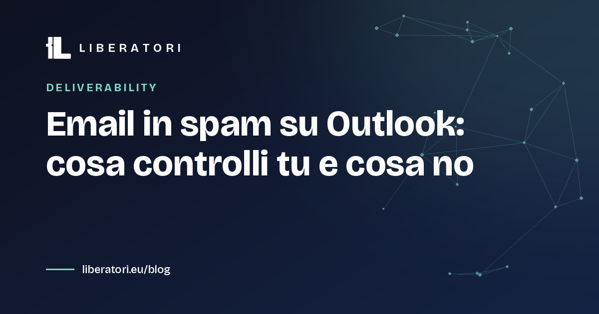 Email in spam su Outlook: cosa controlli tu e cosa no