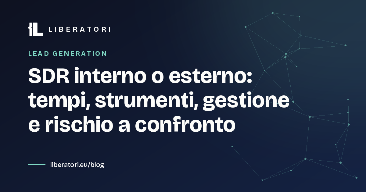 SDR interno o esterno: tempi, strumenti, gestione e rischio a confronto